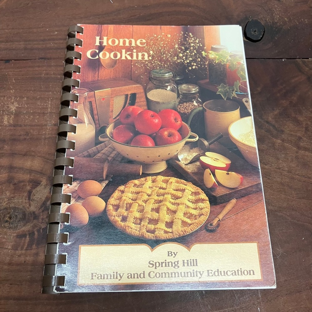 Home Cookin Spring Hill 1993 Cookbook Family Community Education Spiral Bound